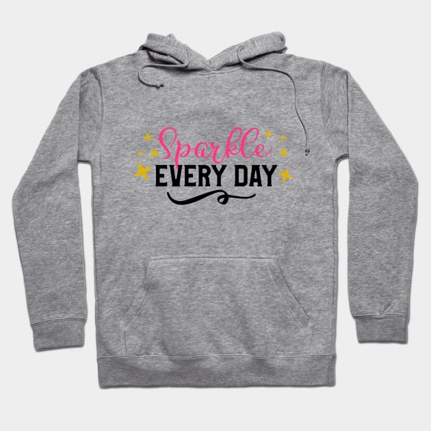 Sparkle Every Day Hoodie by Glam Damme Diva